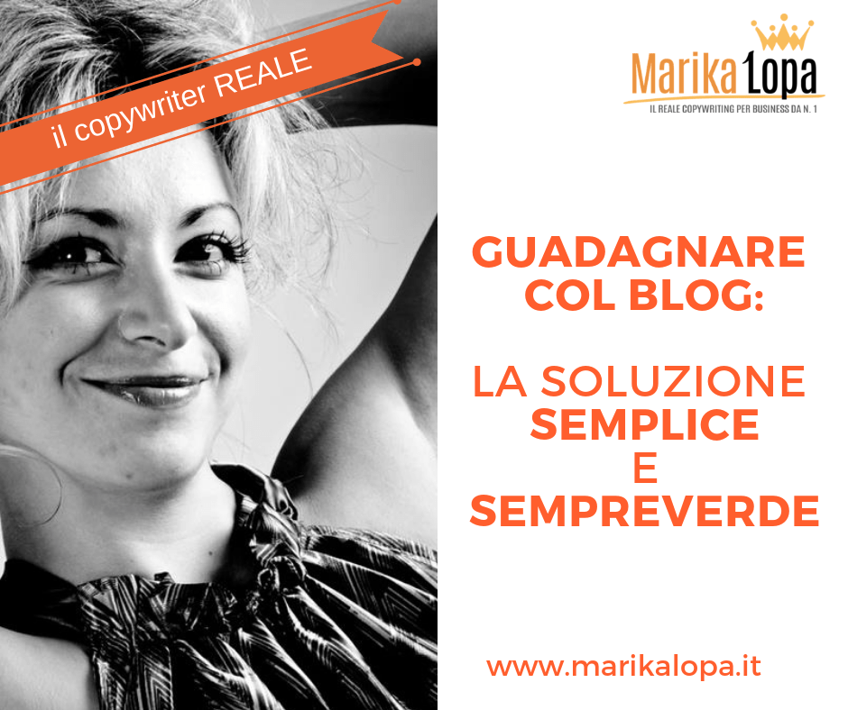 Guadagnare con il Blog: la soluzione semplice e “sempreverde”